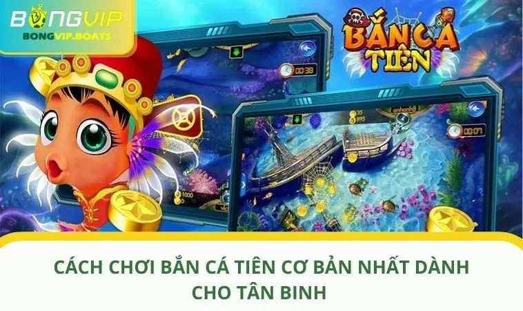 ban ca tien anh dai dien Cách Chơi Bắn Cá Tiên Cơ Bản Nhất Dành Cho Tân Binh